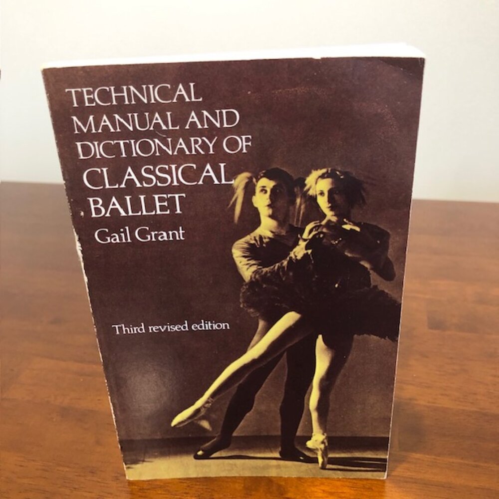 Technical Manual And Dictionary Of Classical Ballet.